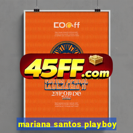 mariana santos playboy